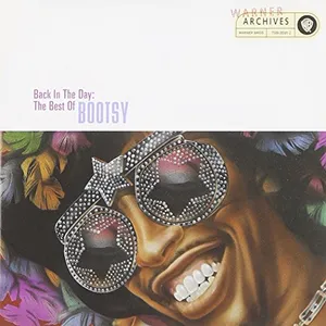 Back in the day : the best of Bootsy